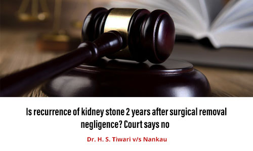 Is recurrence of kidney stone 2 years after surgical removal negligence? Court says no